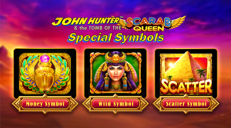 John Hunter and the Tomb of the Scarab Queen PP gaming Special Symbols- Wild Symbol, Scatter Symbol, Money Symbol